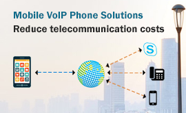 Key benefits of Mobile VoIP Phone Solutions