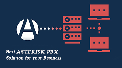 Tips to Choose the Best Asterisk PBX Solution for your Business
