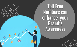 How Toll Free Numbers can enhance your Brand’s Awareness