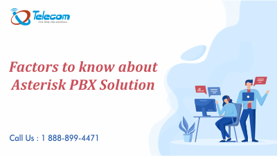Factors to know about Asterisk PBX Solution